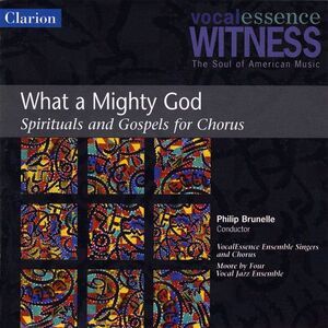 Philip Brunelle - What a Mighty God: Spirituals & Gospels for Chorus  COMPACT